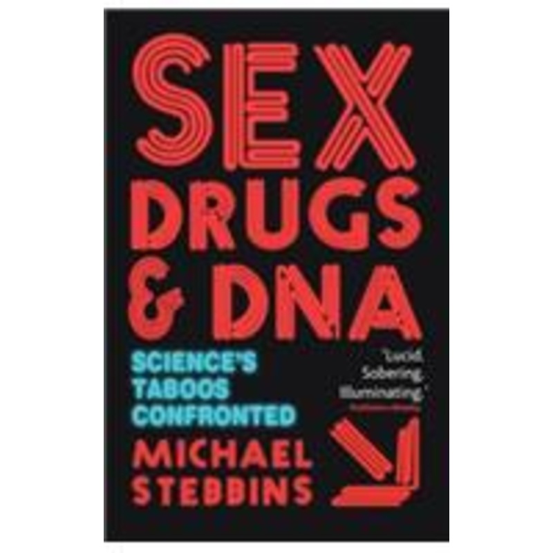 sex, drugs and dna: science’s taboos confronted