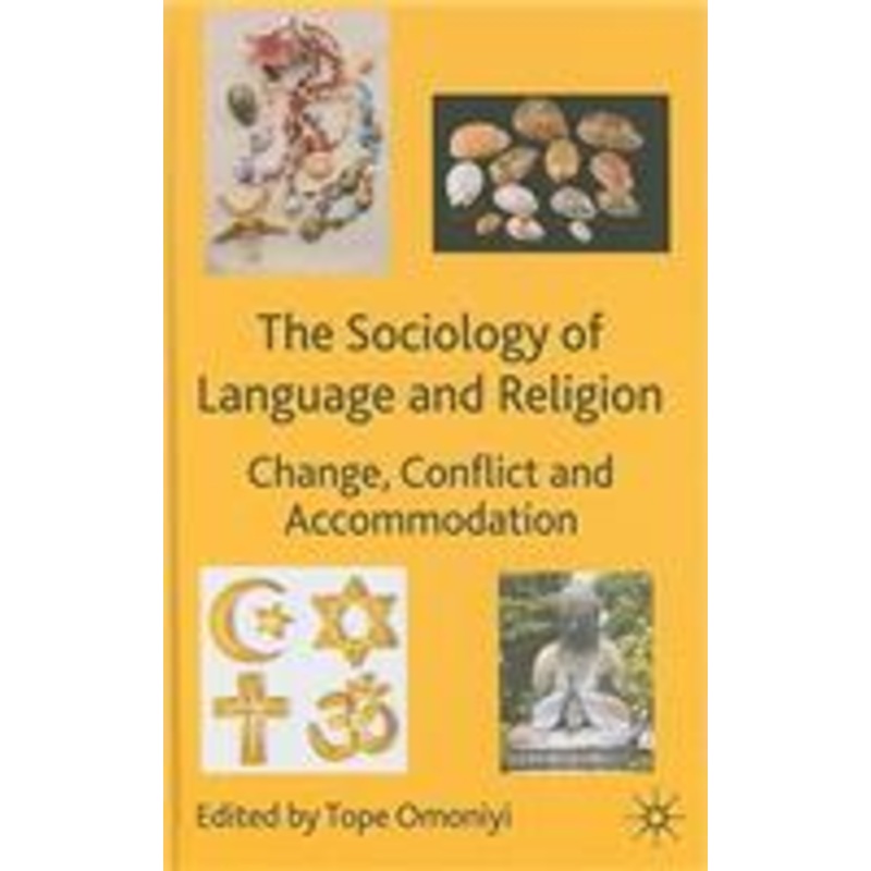 sociology of language and religion: change, conflict and accommodation