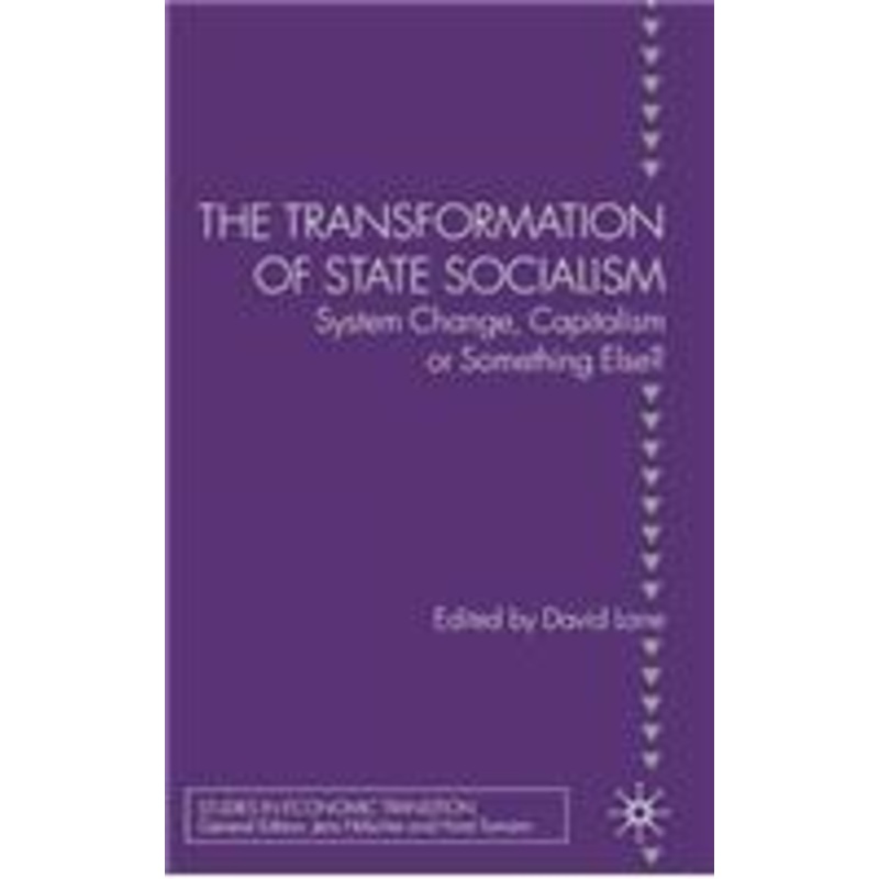 transformation of state socialism: system change, capitalism, or something else?