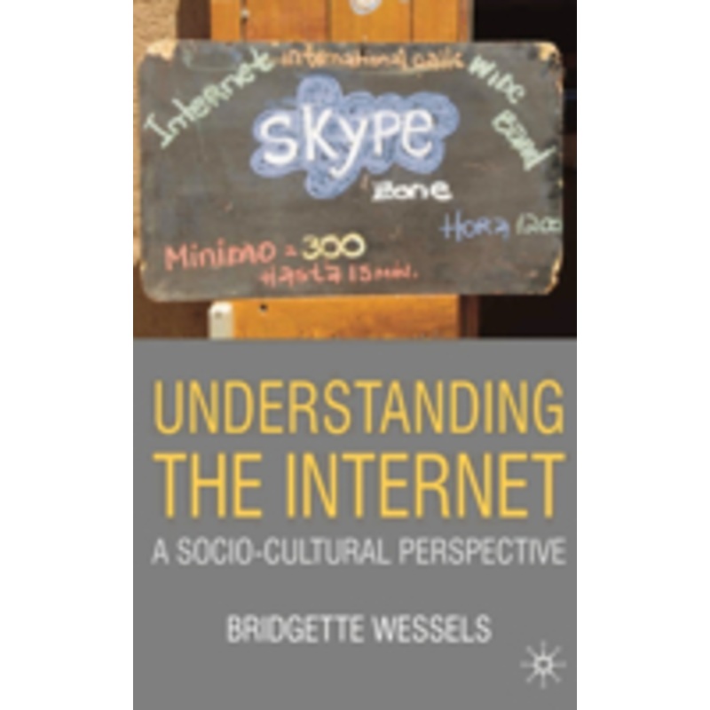 understanding the internet: a socio-cultural perspective