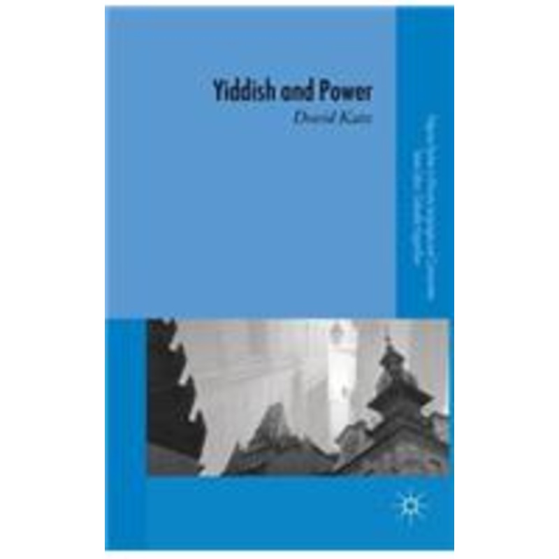 yiddish and power: ten overhauls of a stateless language
