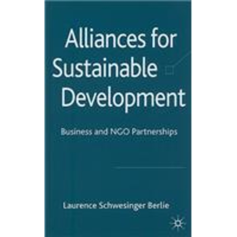 alliances for sustainable development: business and ngo partnerships