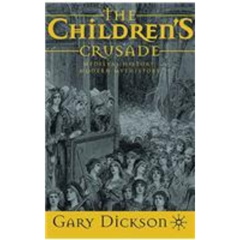 children’s crusade: medieval history, modern mythistory