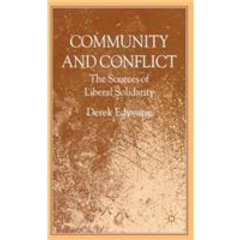 community and conflict: the sources of liberal solidarity