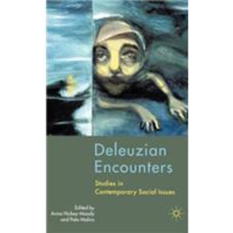 deleuzian encounters: studies in contemporary social issues