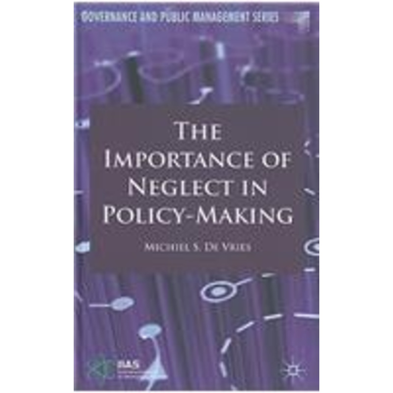 importance of neglect in policy-making
