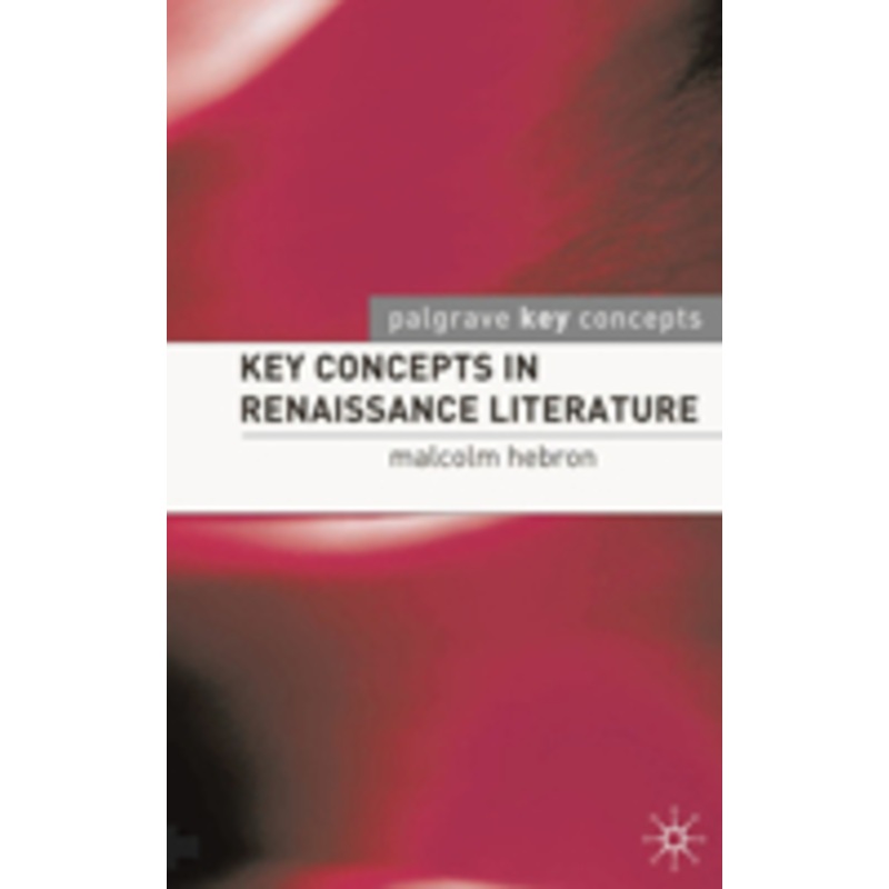 key concepts in renaissance literature