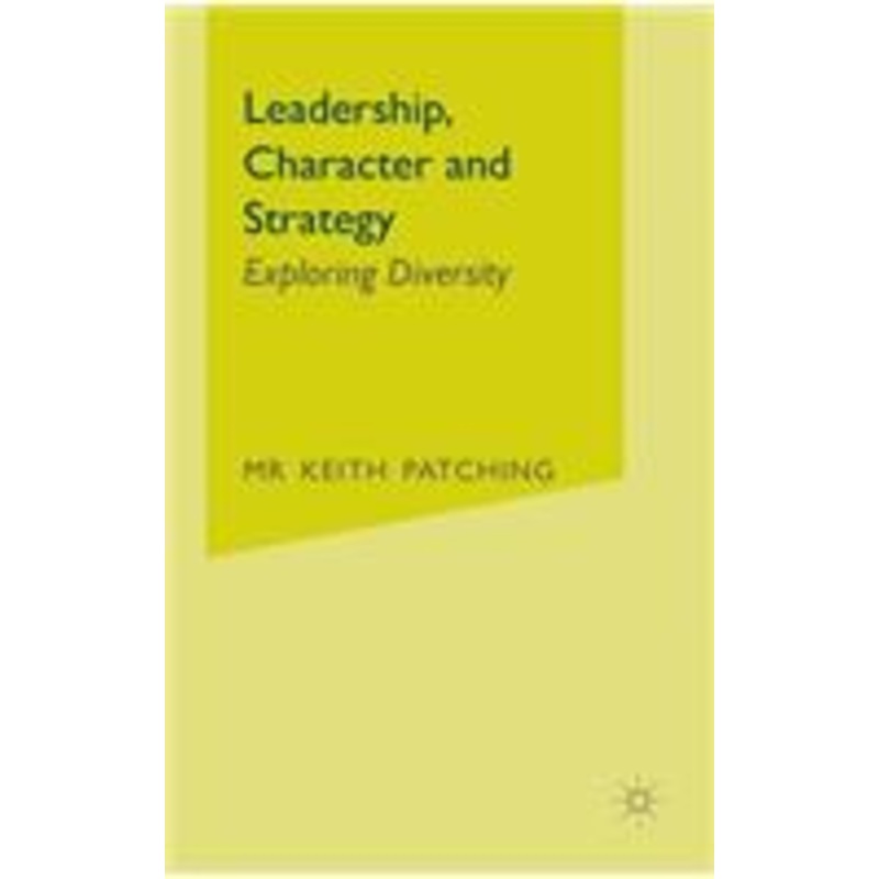 leadership, character and strategy: exploring diversity