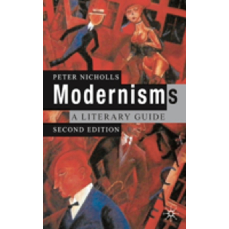modernisms: a literary guide, second edition