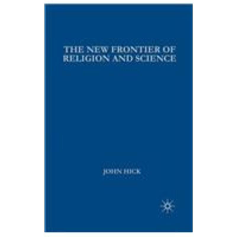 new frontier of religion and science: religious experience, neuroscience, and the transcendent