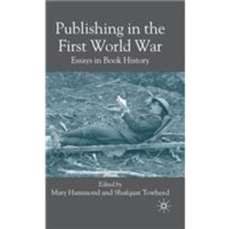 publishing in the first world war: essays in book history