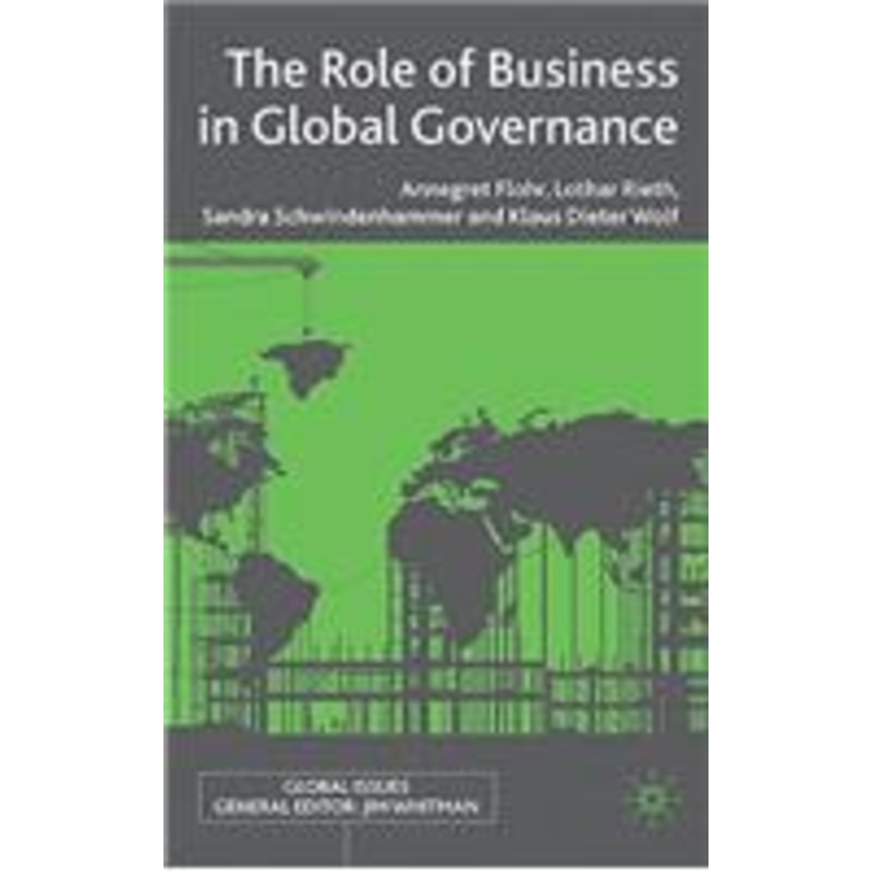 role of business in global governance: corporations as norm-entrepreneurs