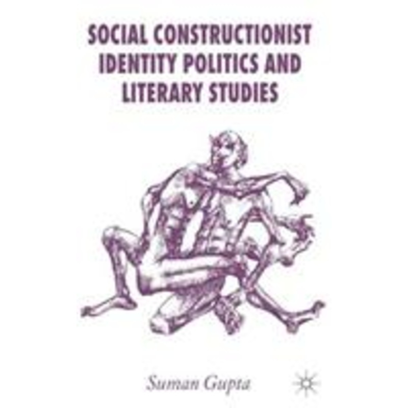 social constructionist identity politics and literary studies