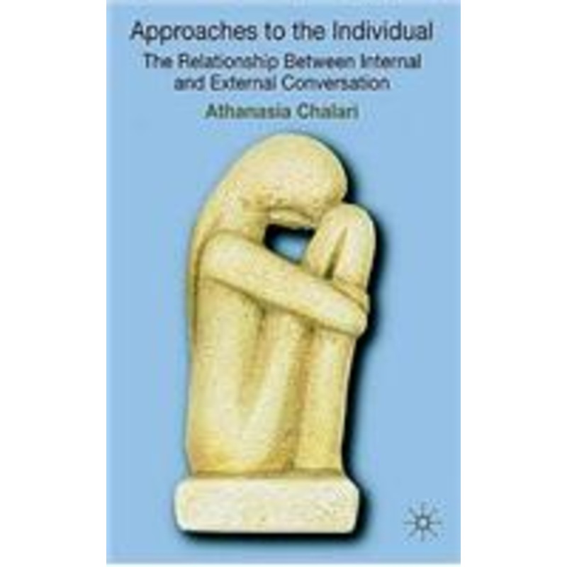 approaches to the individual: the relationship between internal and external conversation