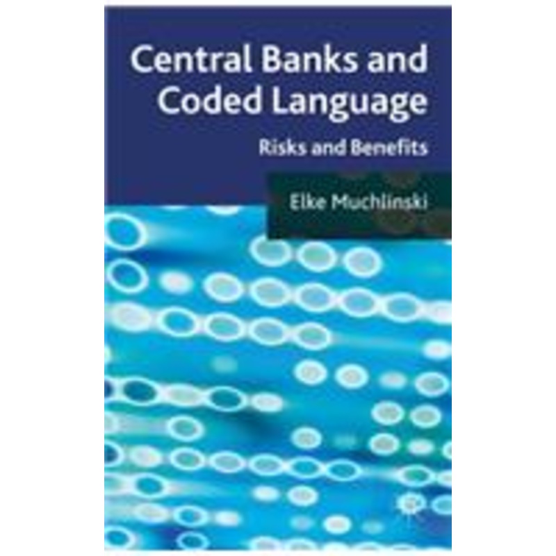 central banks and coded language: risks and benefits