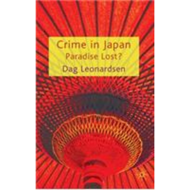 crime in japan: paradise lost?