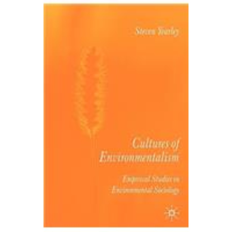 cultures of environmentalism: empirical studies in environmental sociology