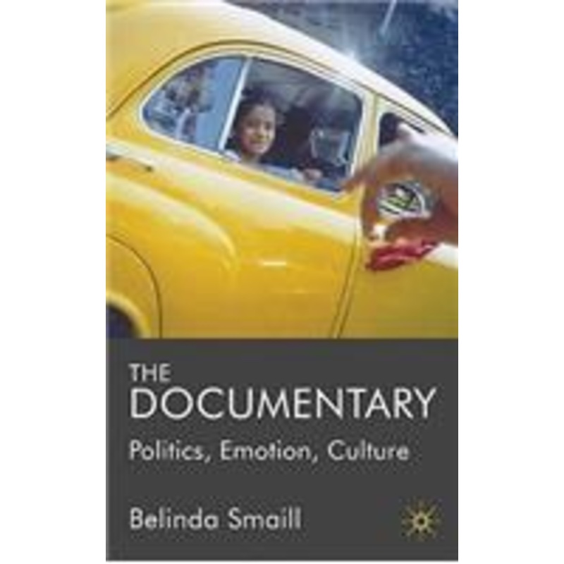 documentary: politics, emotion, culture