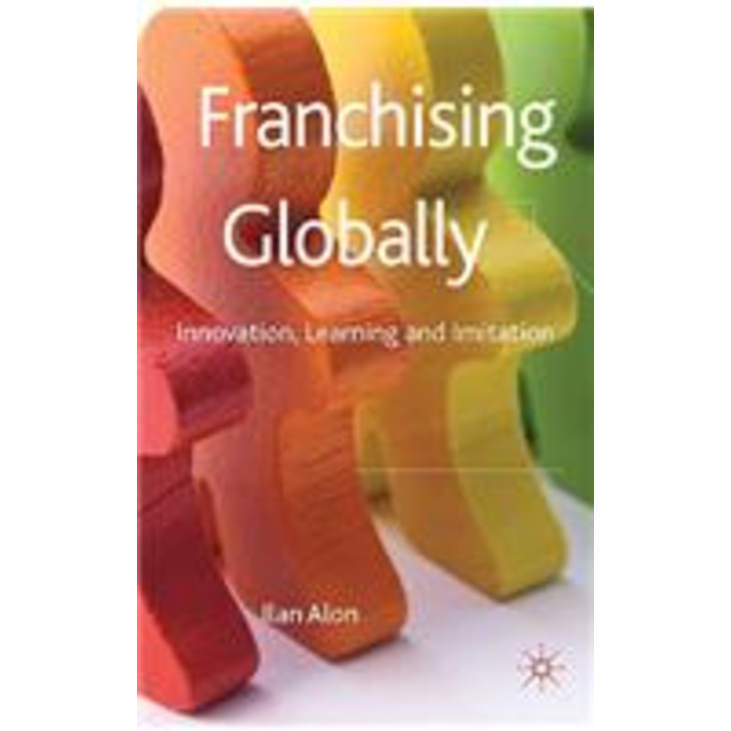 franchising globally: innovation, learning and imitation