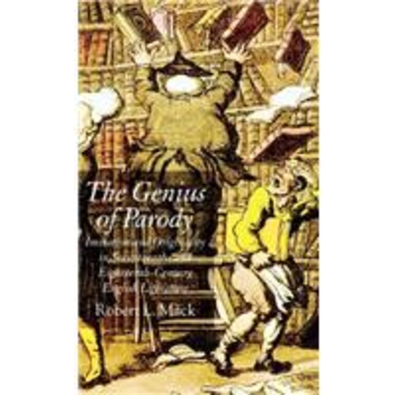 genius of parody: imitation and originality in seventeenth- and eighteenth-century english literature