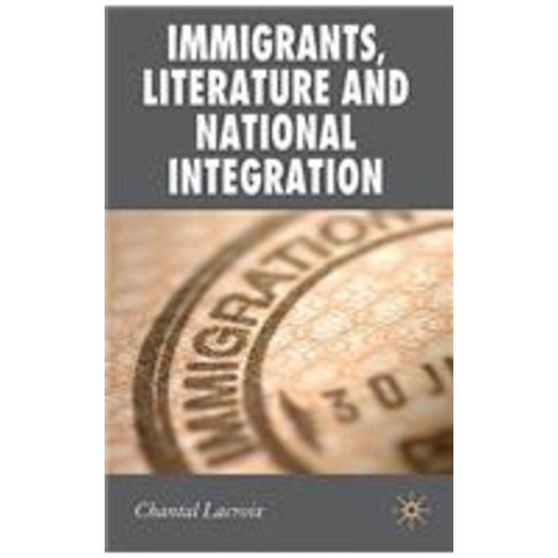 immigrants, literature and national integration