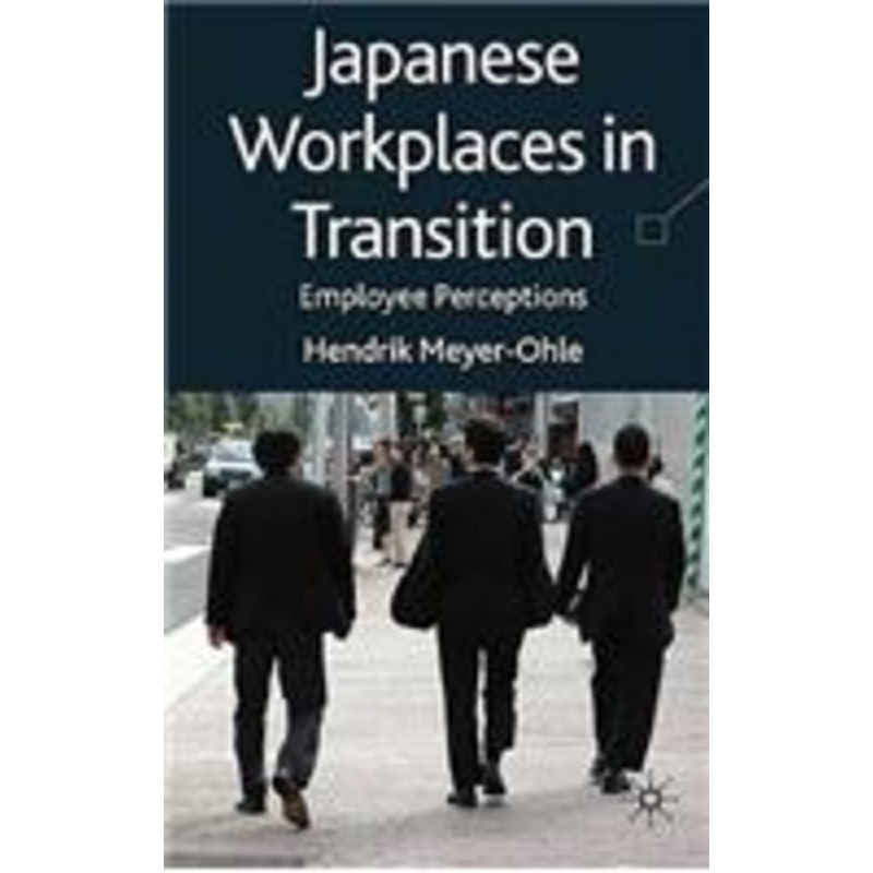 japanese workplaces in transition: employee perceptions