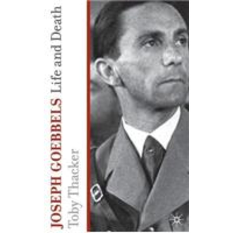 joseph goebbels: life and death