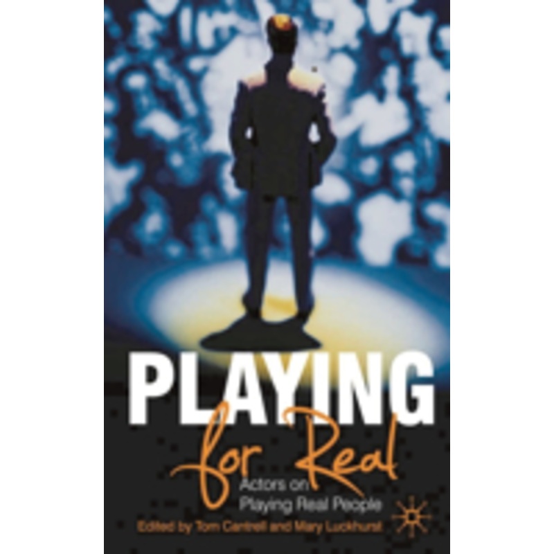 playing for real: actors on playing real people