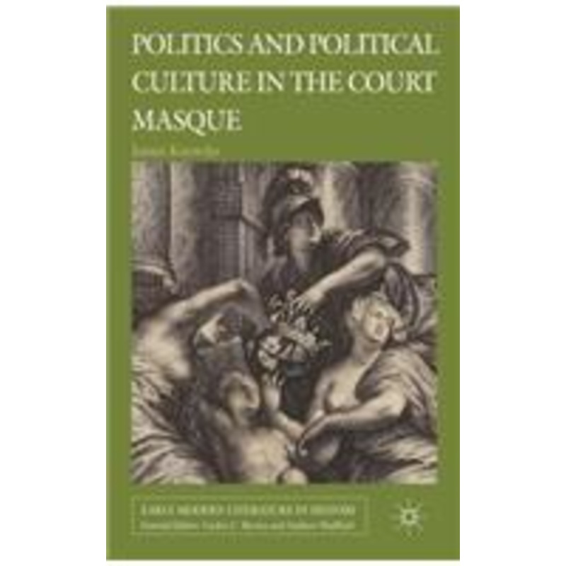 politics and political culture in the court masque