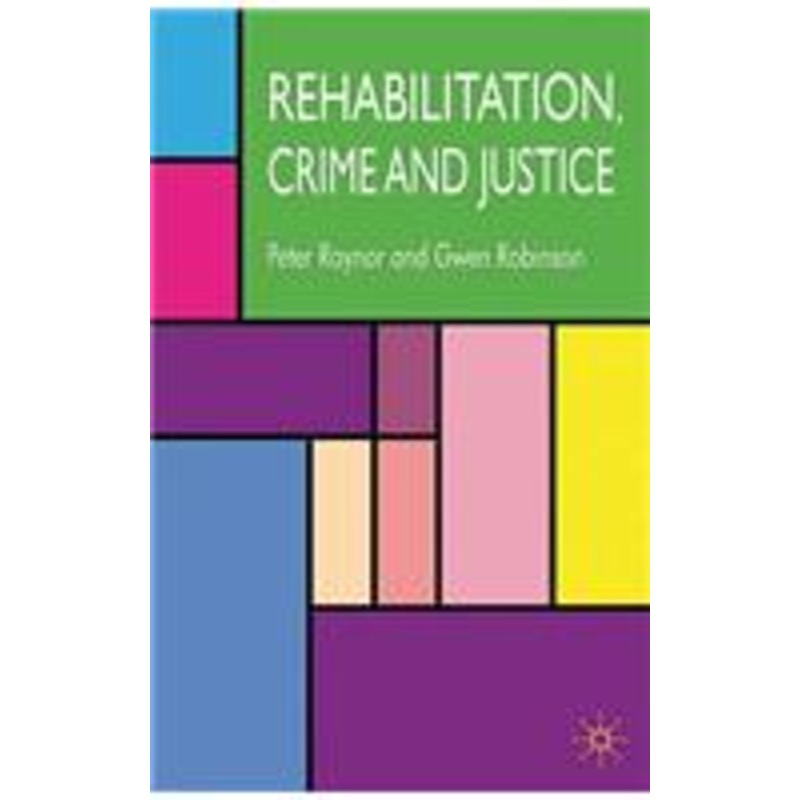 rehabilitation, crime and justice