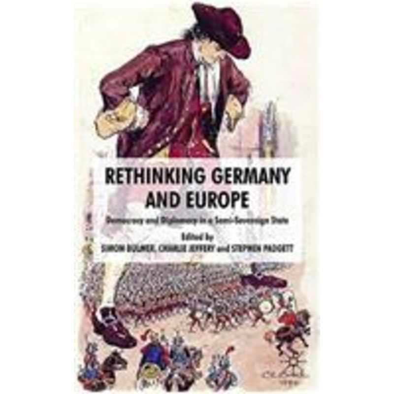 rethinking germany and europe: democracy and diplomacy in a semi-sovereign state