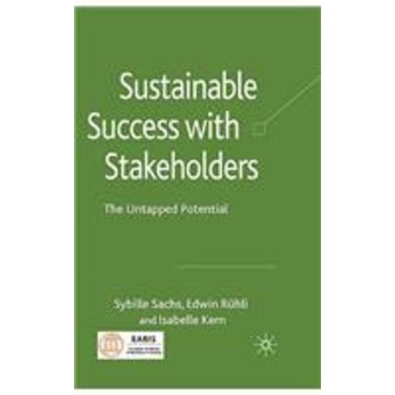 sustainable success with stakeholders: the untapped potential
