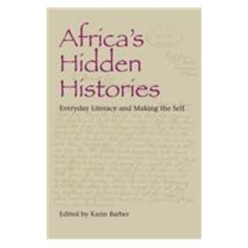 africa’s hidden histories: everyday literacy and making the self