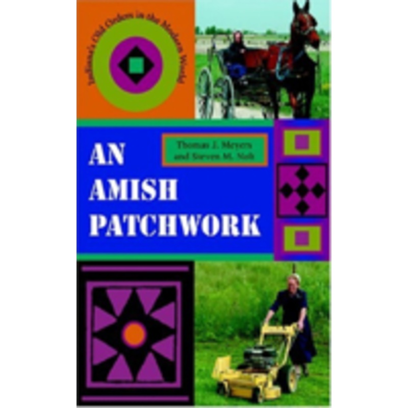 an amish patchwork: indiana’s old orders in the modern world