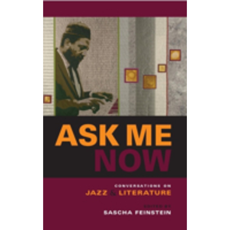 ask me now: conversations on jazz and literature