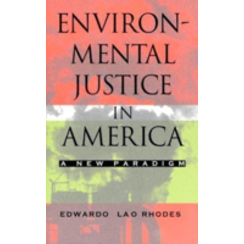 environmental justice in america: a new paradigm