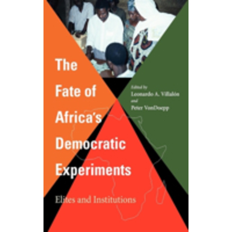 fate of africa’s democratic experiments: elites and institutions