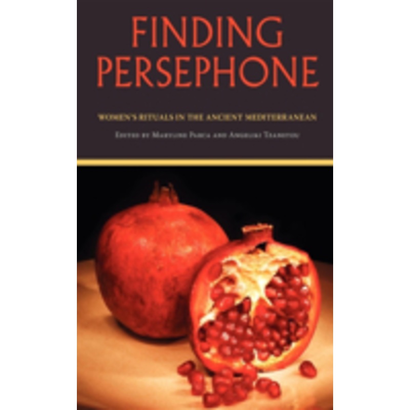 finding persephone: women’s rituals in the ancient mediterranean