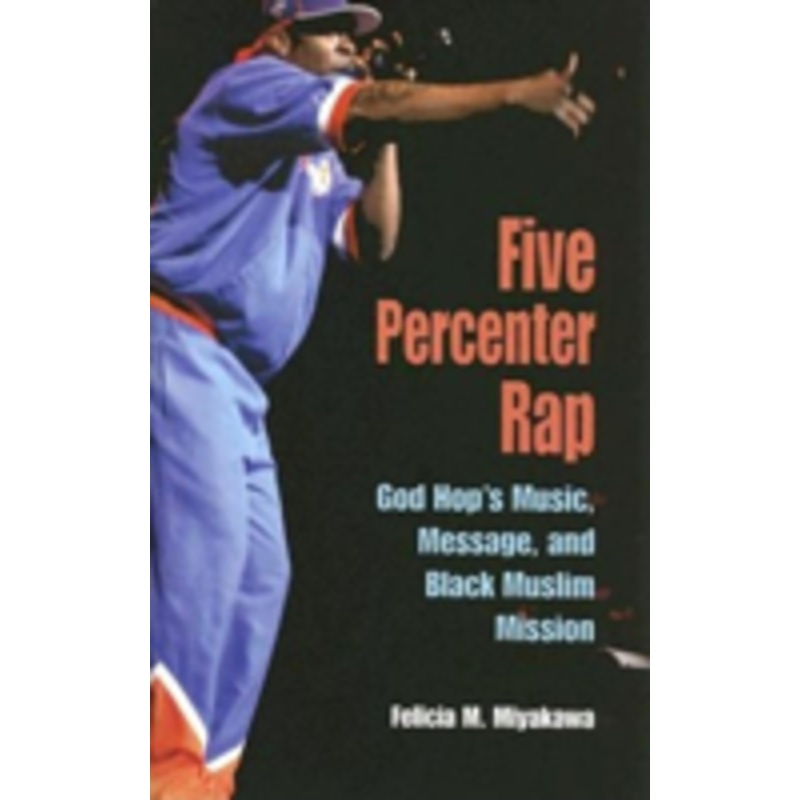 five percenter rap: god hop’s music, message, and black muslim mission
