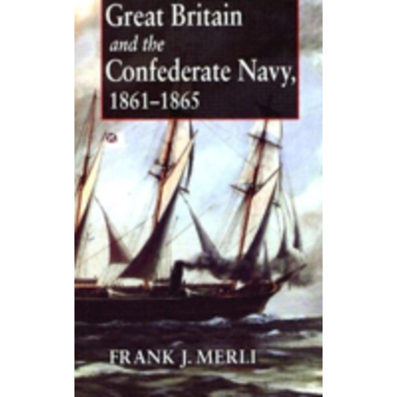 great britain and the confederate navy, 1861-1865