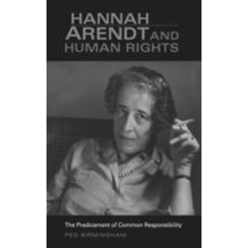 hannah arendt and human rights: the predicament of common responsibility