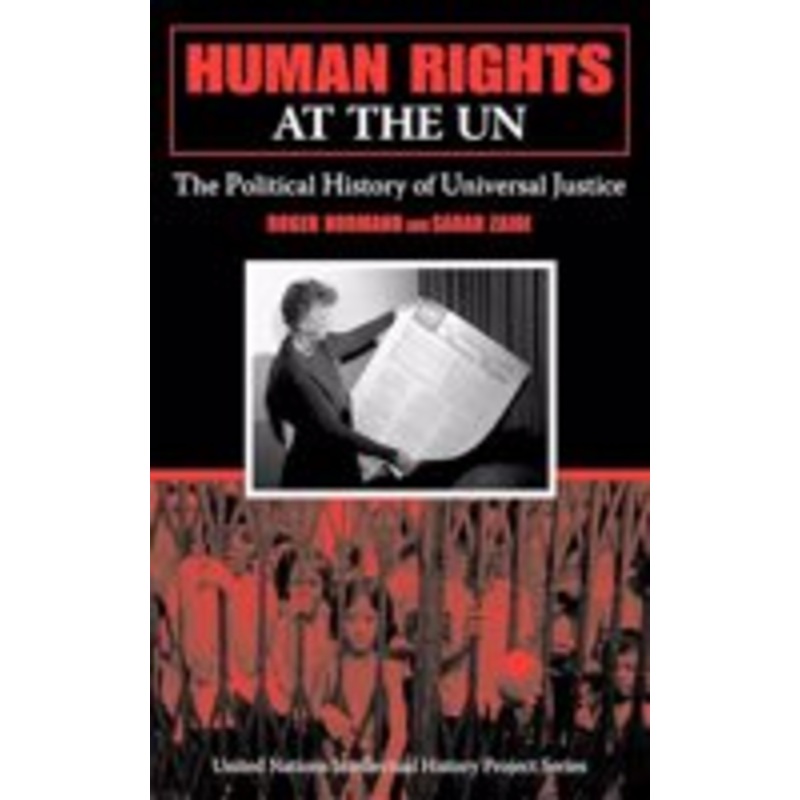 human rights at the un: the political history of universal justice