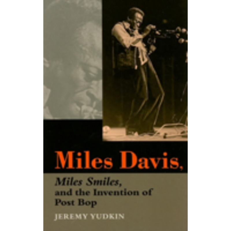 miles davis, miles smiles, and the invention of post bop