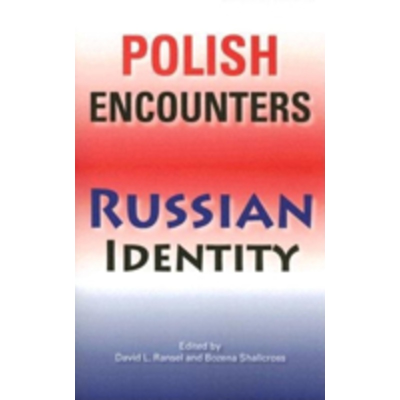 polish encounters, russian identity