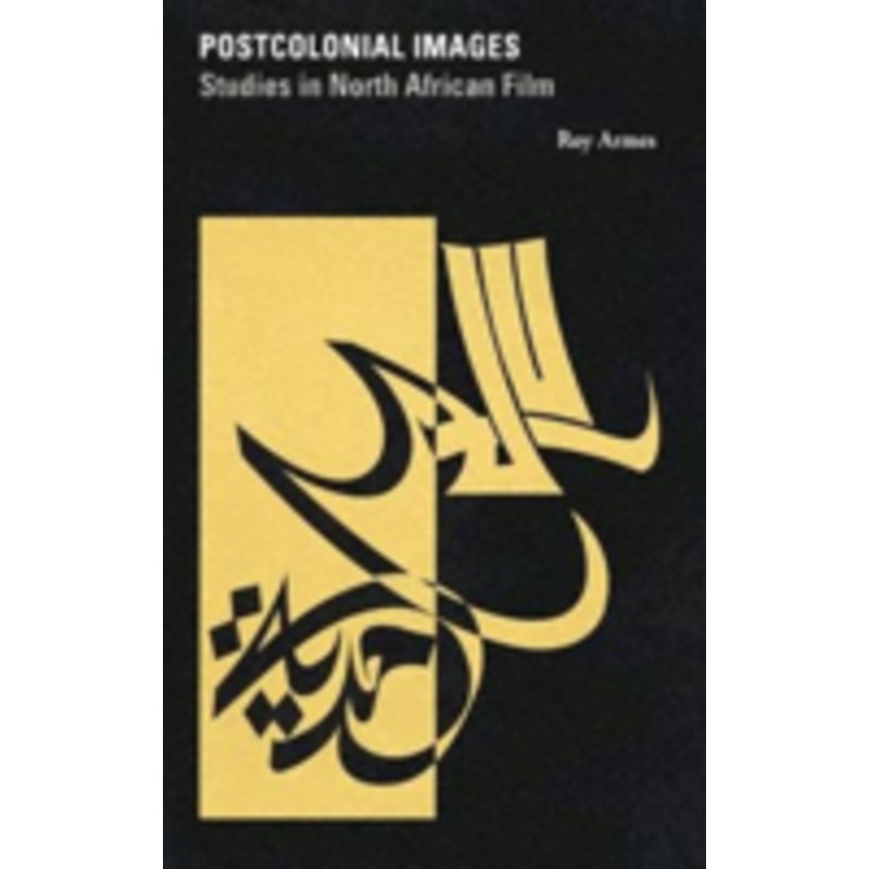 postcolonial images: studies in north african film