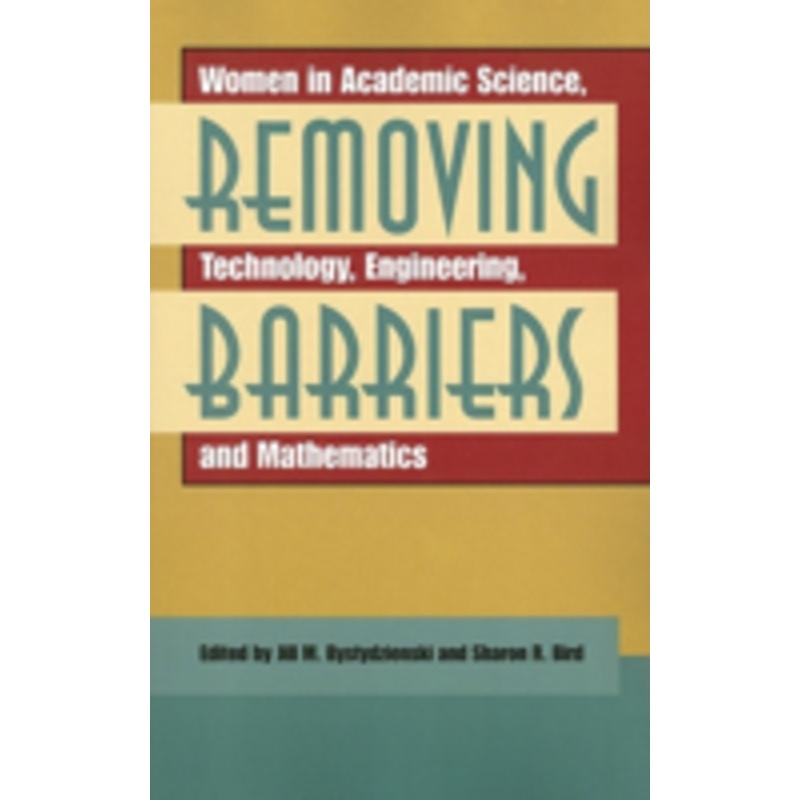 removing barriers: women in academic science, technology, engineering, and mathematics