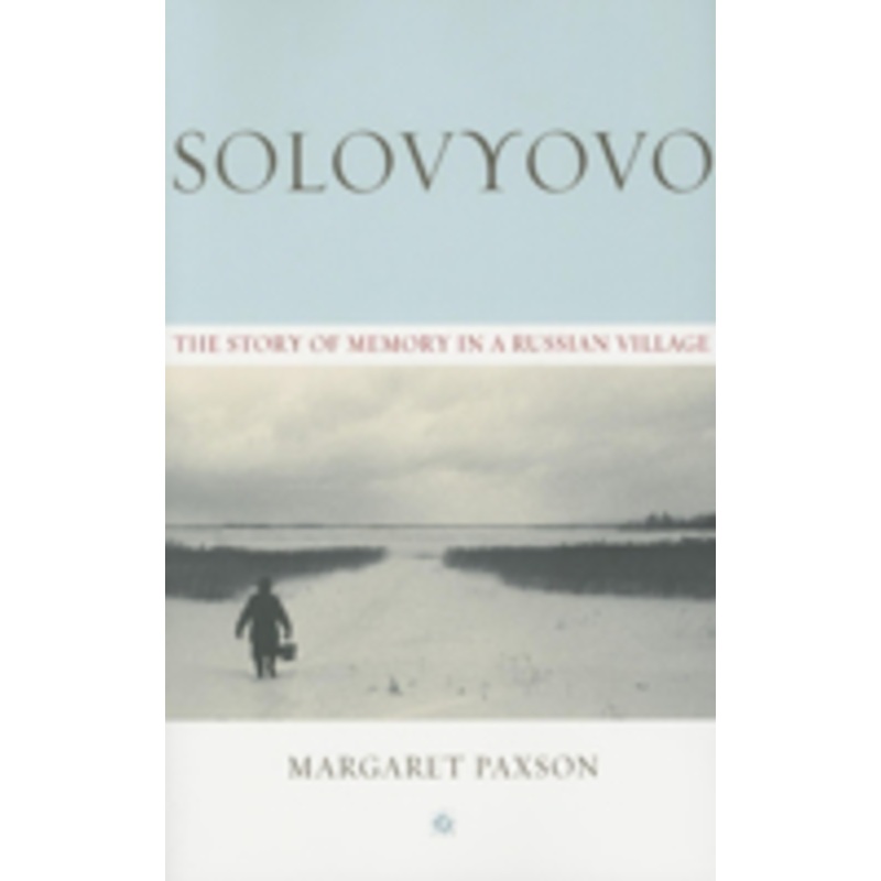 solovyovo: the story of memory in a russian village