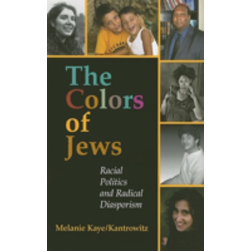 the colors of jews: racial politics and radical diasporism