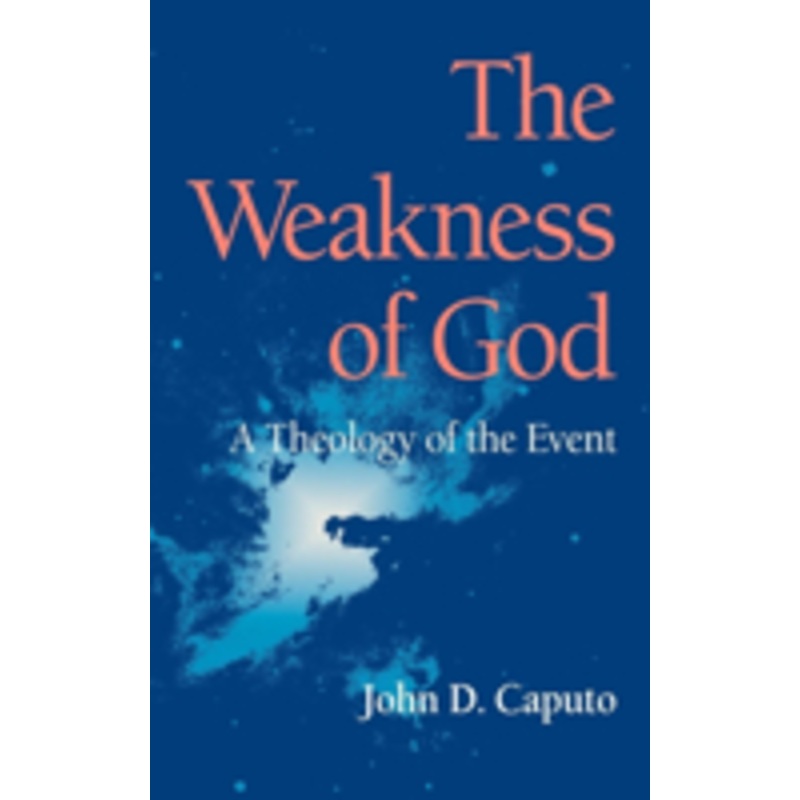 weakness of god: a theology of the event