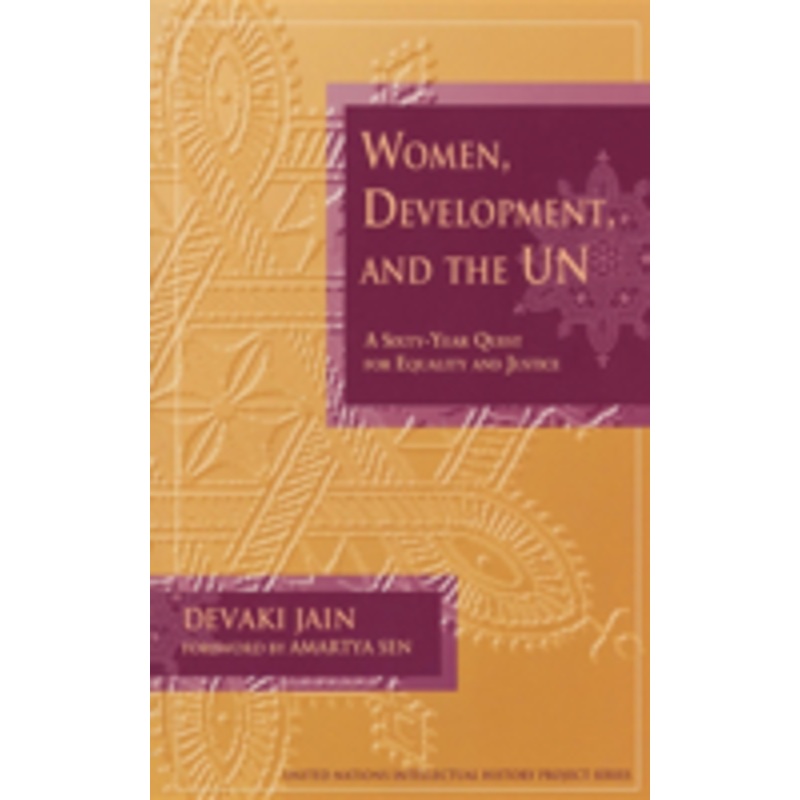 women, development, and the un: a sixty-year quest for equality and justice